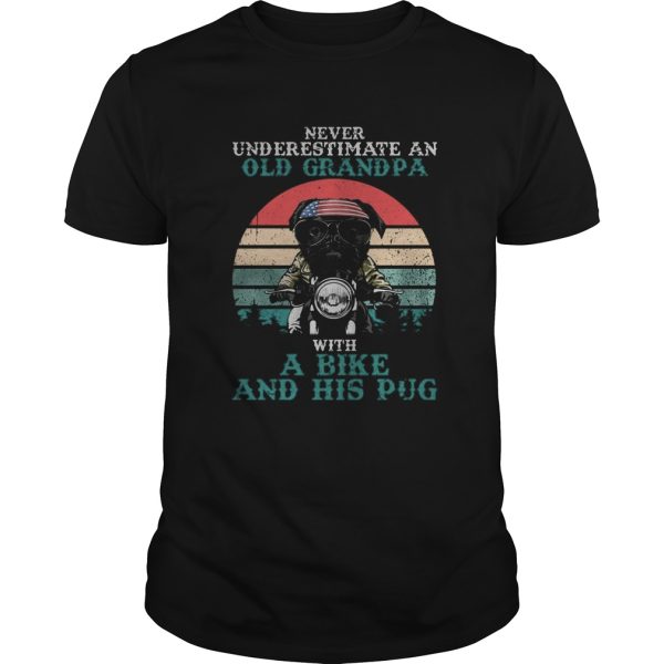 Never underestimate an old grandpa with a bike and his pug American flag vintage retro shirt