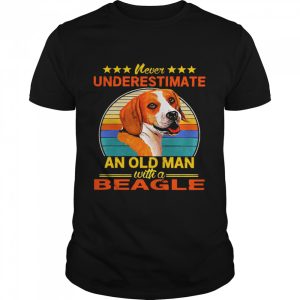 Never underestimate an old man with a Beagle vintage shirt