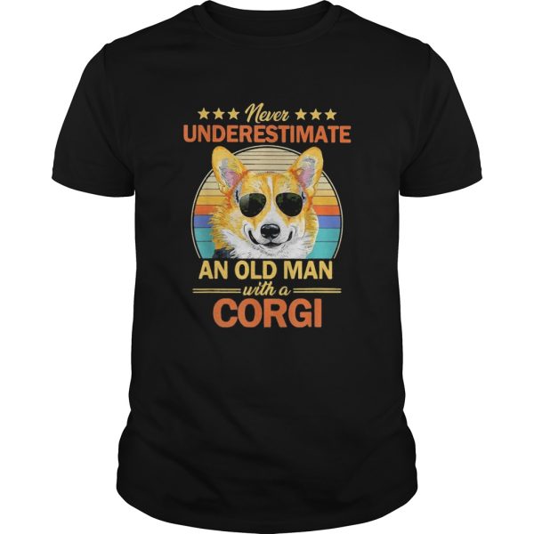 Never underestimate an old man with corgi dog art vintage shirt