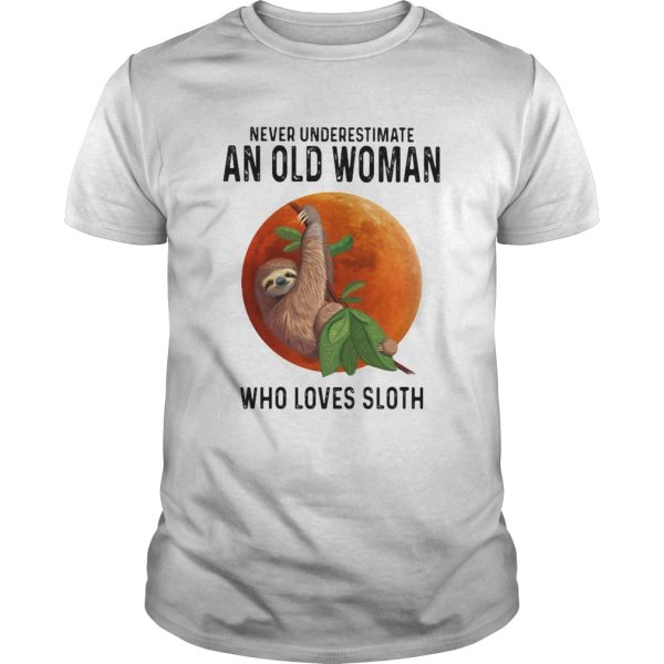 Never underestimate an old woman who loves sloth sunset shirt