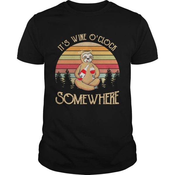 Nice Sloth Its Wine Oclock Somewhere Vintage shirt