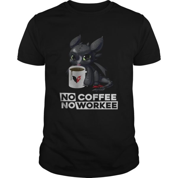 Night Fury no coffee no workee shirt