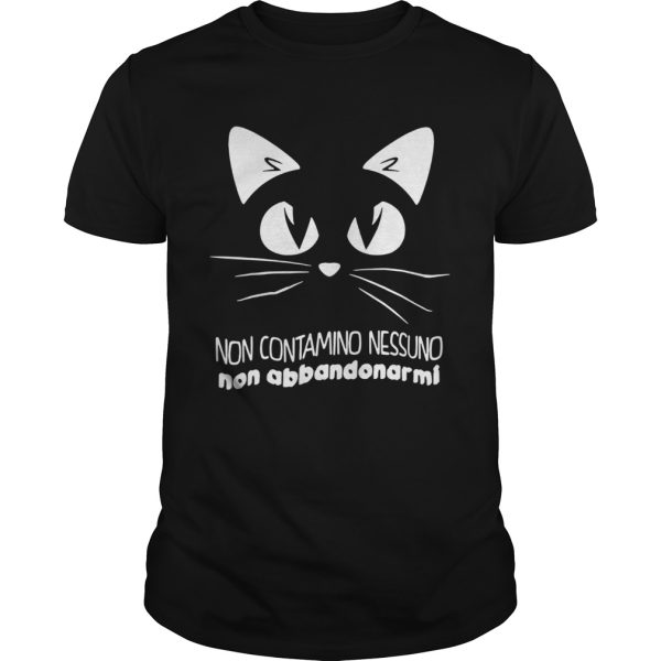 Non Contamino Nessuno Non Abbandonarmi shirt