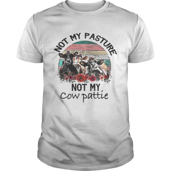 Not My Pasture Not My Cow Pattie Vintage tshirt