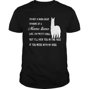 Official I’m not a mama bear I’m more a mama llama like shirt