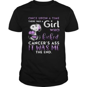 Once Upon A Time There Was A Girl Kicked All Cancer Ass TShirt