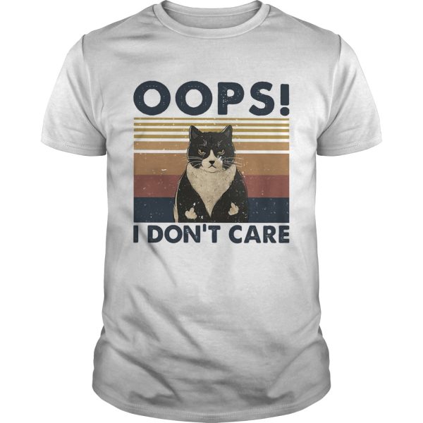 Oops I dont care Cat vintage retro shirt