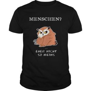 Owl Menschen Eher Nicht So Meins shirt