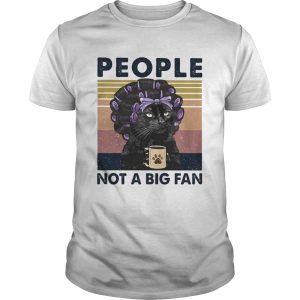 People Not A Big Fan Cat Vintage Retro ShirtTop People Not A Big Fan Cat Vintage Retro shirt