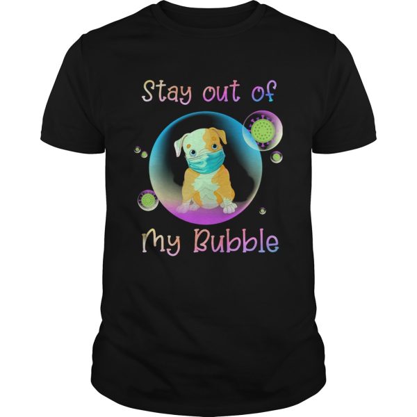 Pitbull stay out of my bubble coronavirus mask covid19 shirt