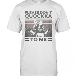 Please Don’T Quokka To Me Vintage T-Shirt