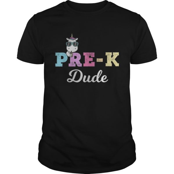 PreK Dude Cute Unicorn First Day Pre Kindergarten Tee shirt