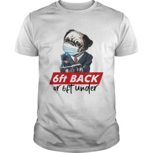 Pug wear mask 6ft back or 6ft under shirt