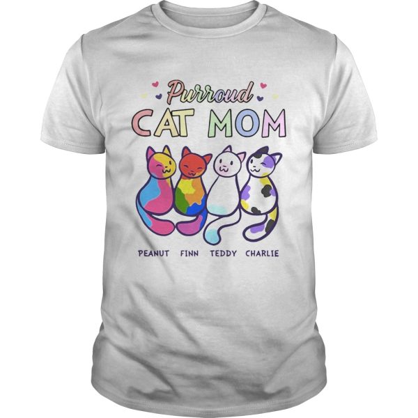 Purroud Cat Mom Peanut Finn Teddy Charlie shirt