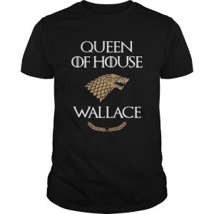 Queen of House Wallace Game of Thrones shirt