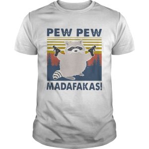 Raccoon Pew Pew Madafakas Vintage shirt