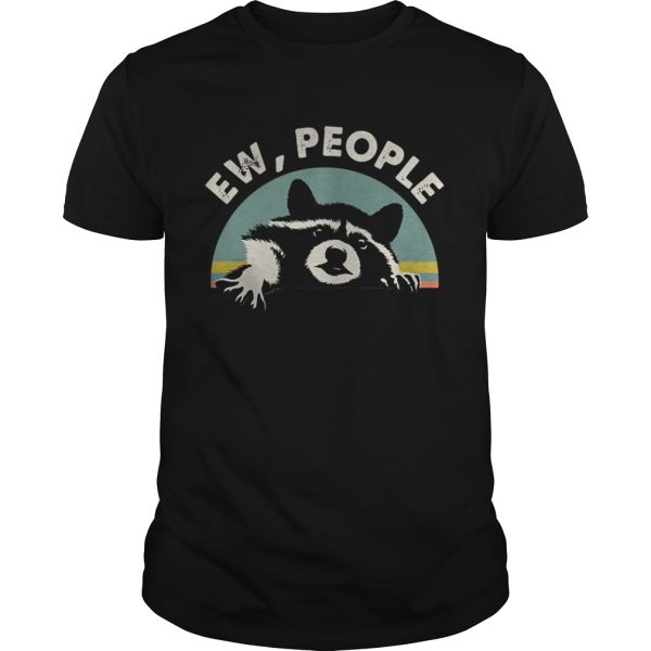 Raccoon ew people retro shirt