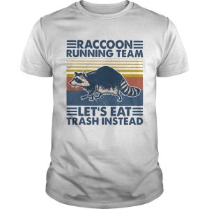 Raccoon running team lets eat trash instead vintage retro shirt