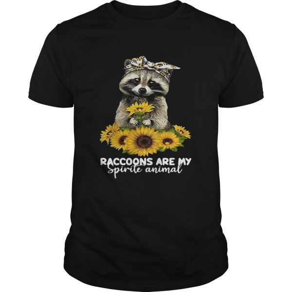 Raccoons Are My Spirit Animals shirt