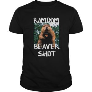 Random beaver shot shirt