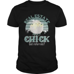 Real Estate Chick Got Referrals Shirt