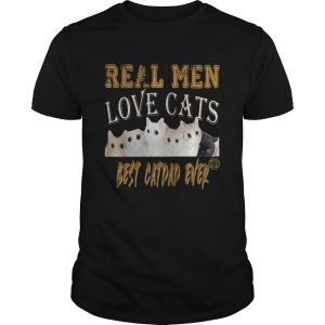 Real men love cats best catdad ever fathers day shirt