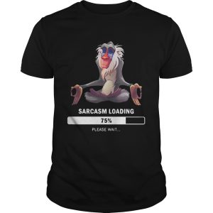 Sarcasm loading please wait shirt