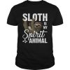 Sloth Is My Spirit Animal Funny Lazy Slow Girls Women Shirt