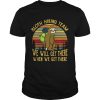 Sloth hiking team we will get there when we get there retro shirt
