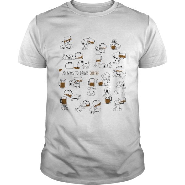 Snoopy 20 ways to drink coffee shirt