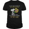 Snoopy hold Sunflower and Woodstock life isnt about waiting for the storm to pass shirt