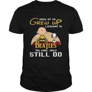 Some Of Us Grew Up Listening To The Beatles Snoopy & Peanut T-Shirt