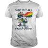 Sorry my T-Rex ate your sparkly Unicorn shirt