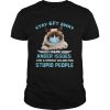 Stay 6ft Away I Have Anger Issues And A Serious Dislike For Studio People Cat Mask shirt