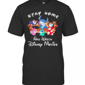 Stay Home And Watch Disney Movies Stitch Mulan T-Shirt