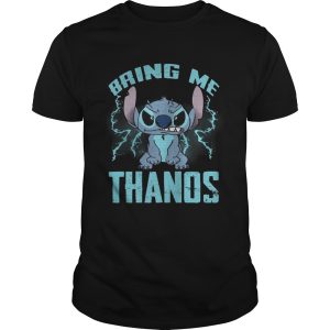 Stitch Bring Me Thanos shirt