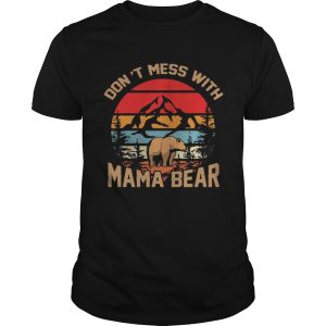 Sunset Vintage Dont Mess With Mama Bear Shirt