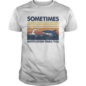 Swimming motivation finds you vintage shirt