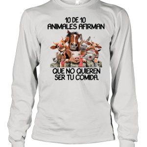 10 De 10 Animales Afirman Que No Quieren Ser Tu Comida shirt