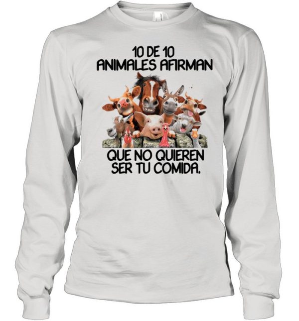 10 De 10 Animales Afirman Que No Quieren Ser Tu Comida shirt