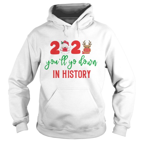 2020 Youll Go Down In History shirt