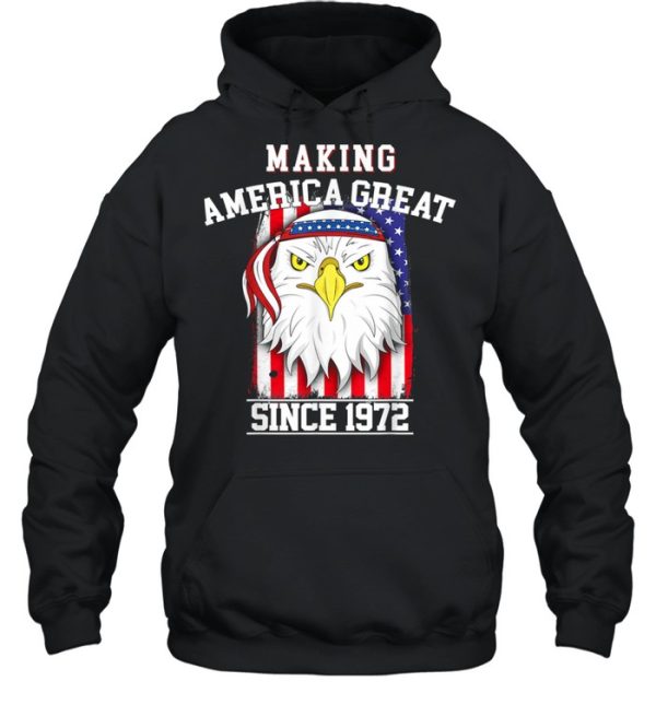 49th Birthday Making America Great Since 1972 Shirt