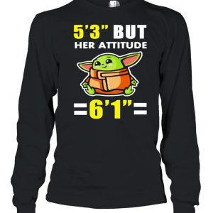 5 3 but her attitude is 6 1 shirt 3