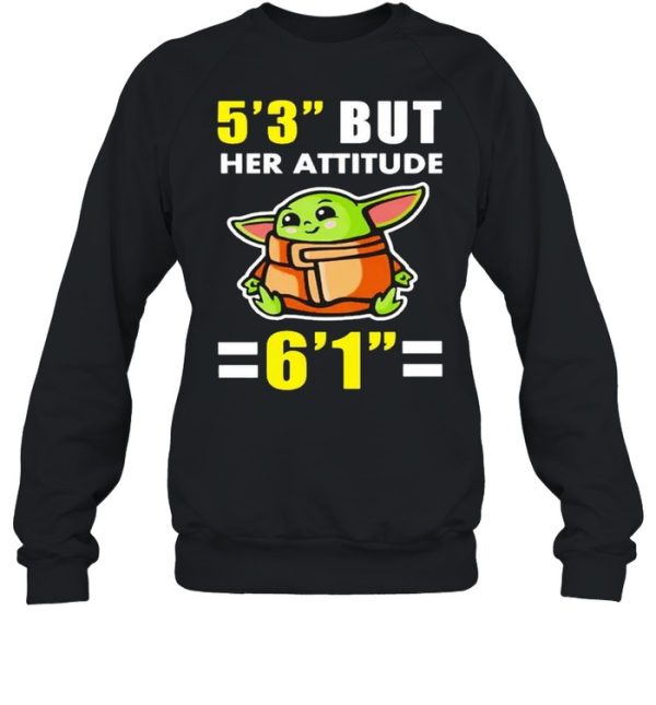 5 3 but her attitude is 6 1 shirt