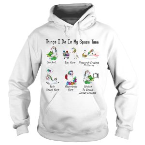 6 things i do in my spare time crochet buy yarn talk about yarn unicorn shirt 1