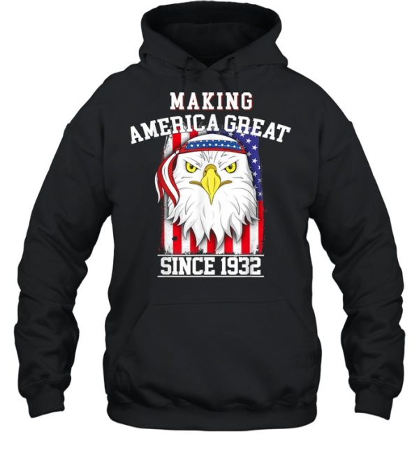 89th Birthday Making America Great Since 1932 Shirt