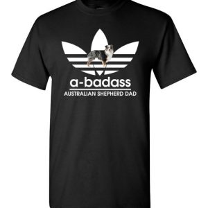 A-Badass Australian Shepherd Dad T-Shirts Gift for Dog Lovers