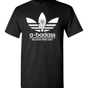 A-Badass Bichon Frise Dad T-Shirts Gift for Dog Lovers