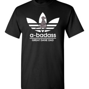 A-Badass Great Dane Dad T-Shirts Gift for Dog Lovers