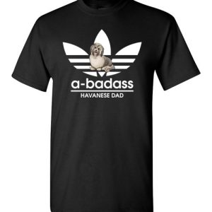 A-Badass Havanese Dad T-Shirts Gift for Dog Lovers